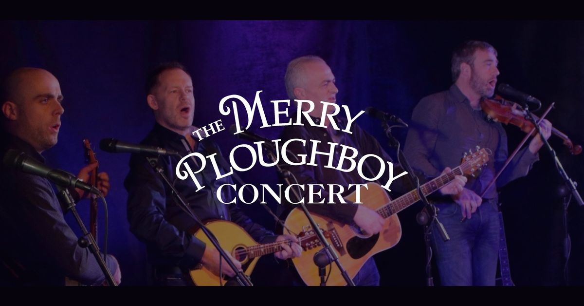 Merry Ploughboy Concert