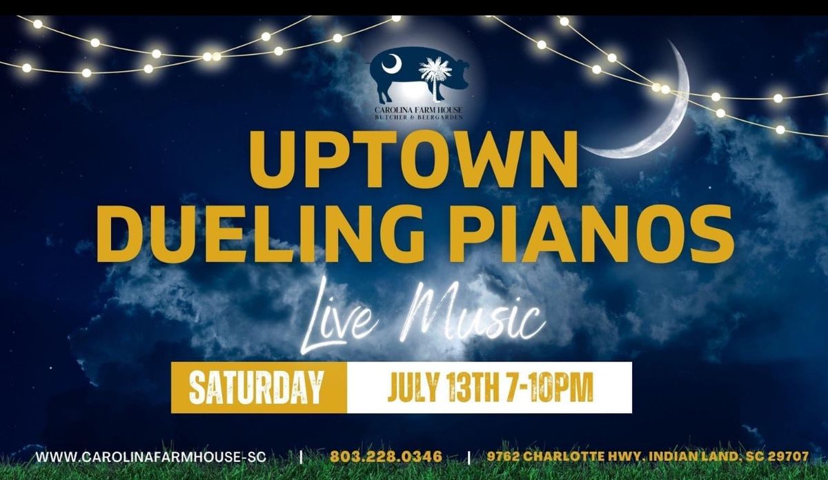 Uptown Dueling Pianos LIVE at Carolina Butcher and Beer Garden (Indian Trail, SC)