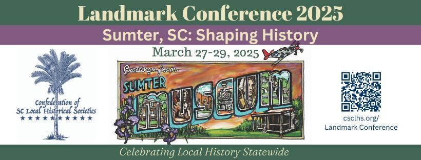 Landmark Conference 2025 - Sumter, SC: Shaping History