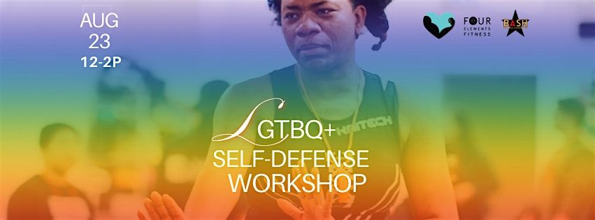 LGBTQ+ Safety  & Self-Defense Workshop, 10th Edition