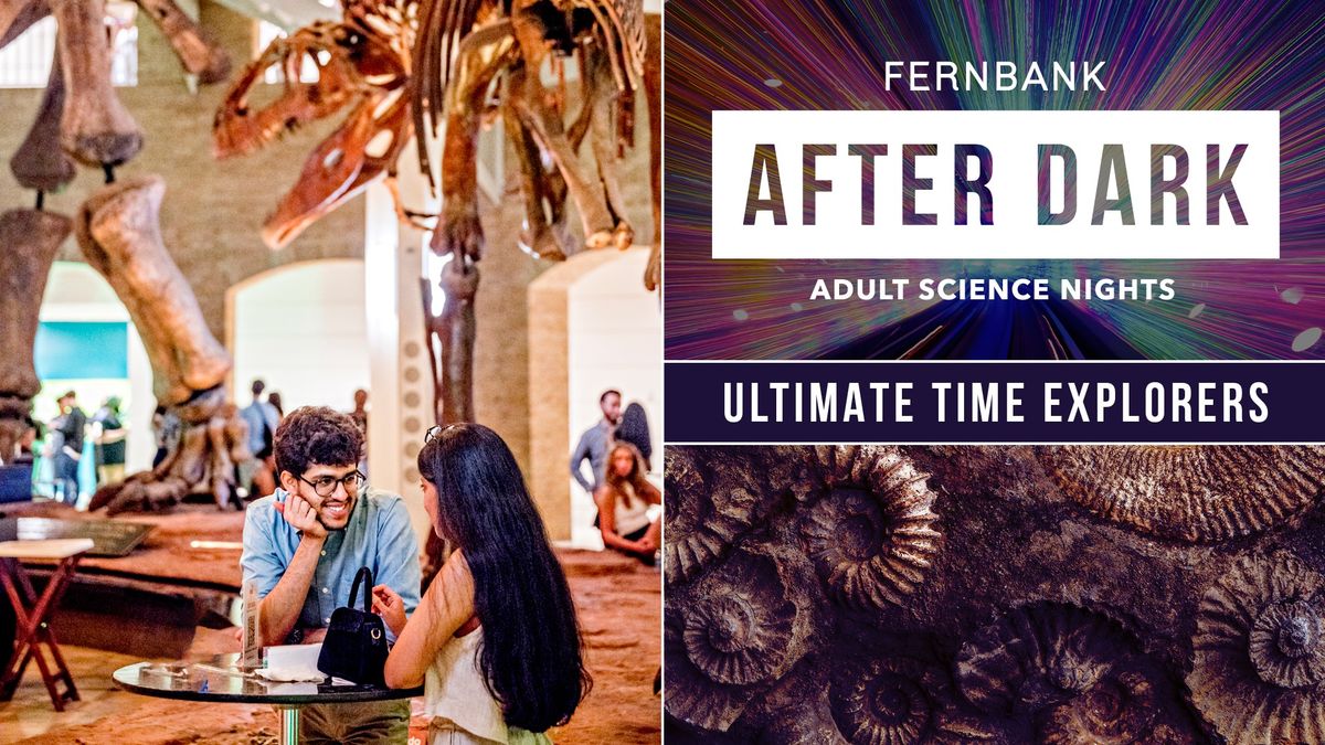 Fernbank After Dark: Ultimate Time Explorers