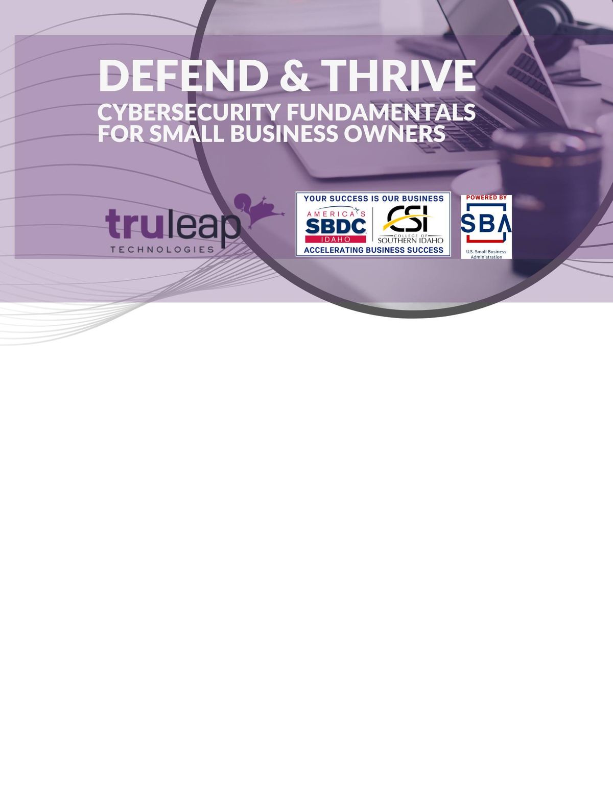 Defend & Thrive: Cybersecurity Fundamentals for Small Business Owners