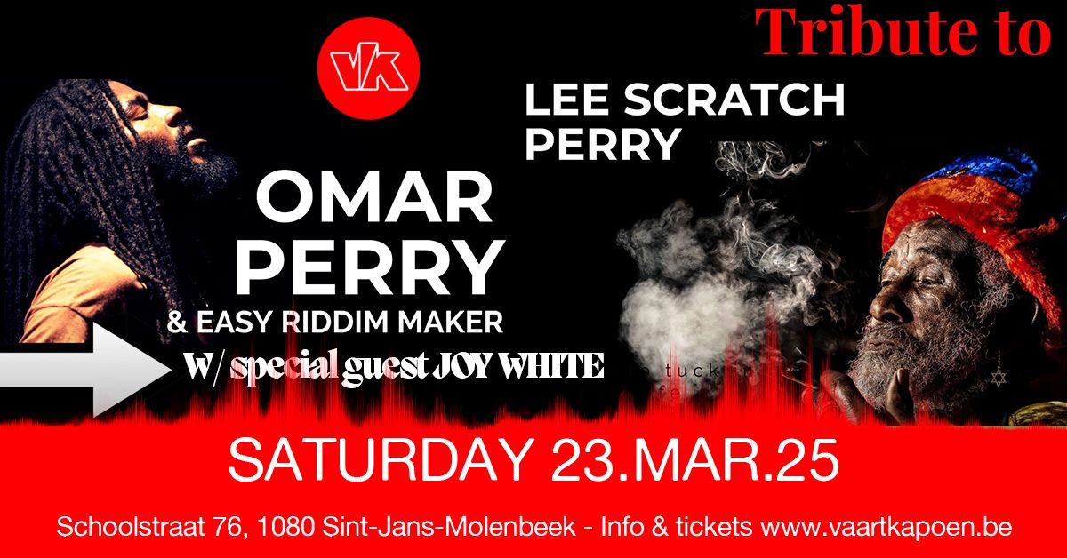 Lee "Scratch" Perry Tribute - Omar Perry & Easy Riddim Maker w\/ special guest Joy White