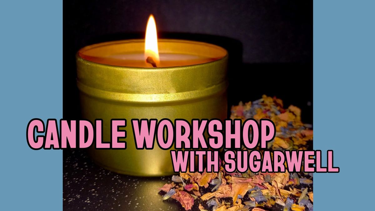 Candle Making with Sugarwell