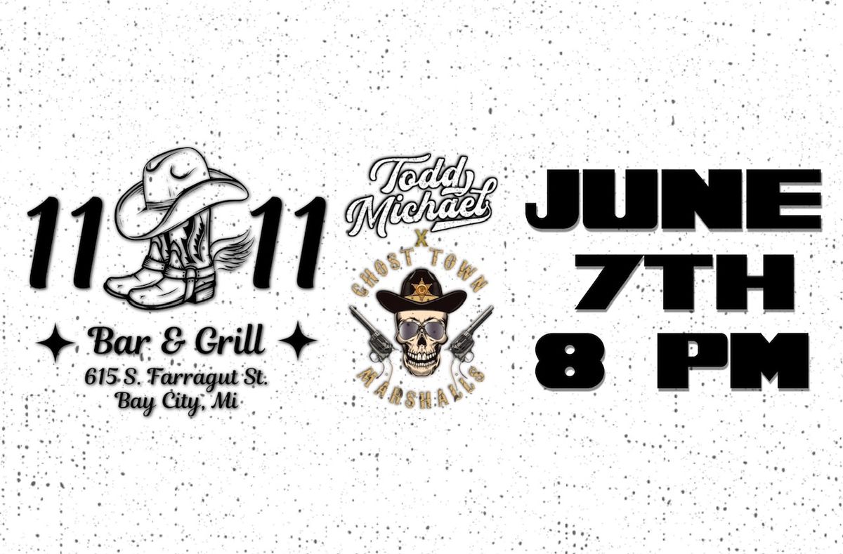 Todd Michael & The Ghost Town Marshalls - LIVE @ 11:11 Bar & Grill