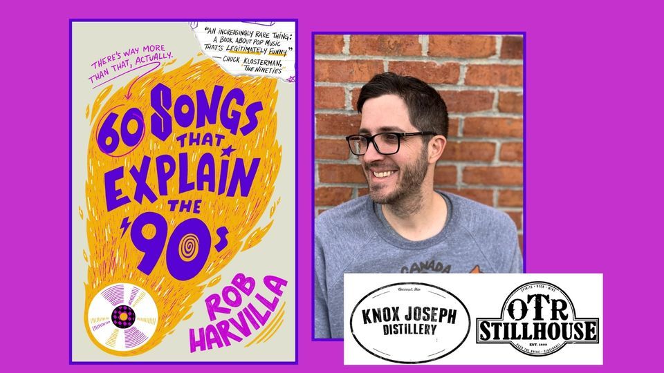 60 Songs That Explain the 90s: Rob Harvilla in Conversation with Jay Stowe