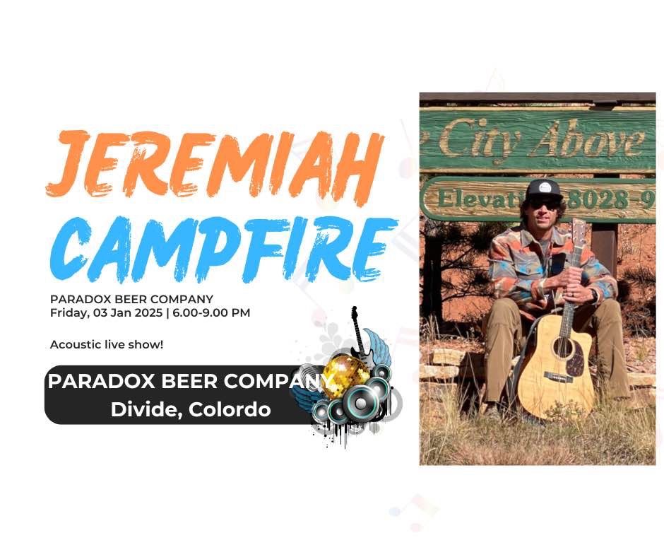 Live Music:  Jeremiah Campfire