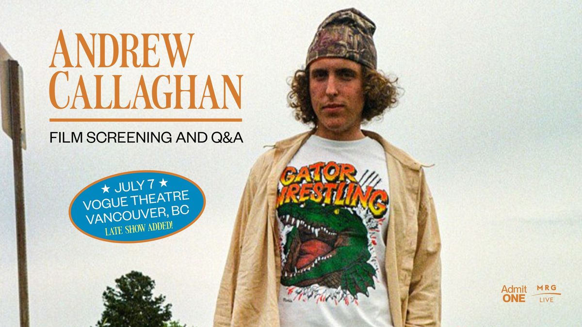 Andrew Callaghan: Film Screening and Q&A (Vancouver) LATE SHOW ADDED