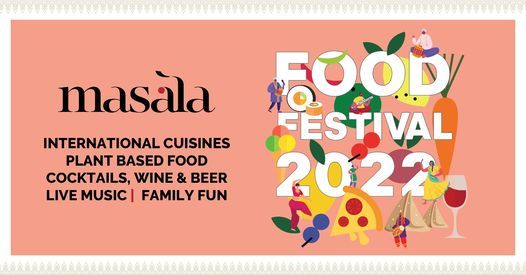 Masala Food Festival 2022 - POSTPONED