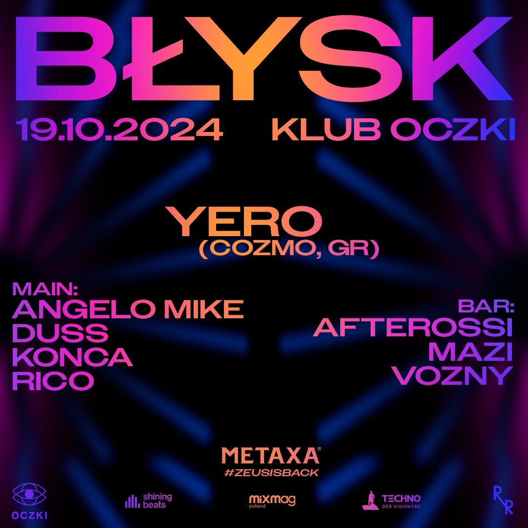 B\u0141YSK: YERO (Cozmo \ud83c\uddec\ud83c\uddf7) \/ Afterossi \/ Angelo Mike \/ DUSS \/ Konca \/ Mazi \/ Rico aka Kuvau \/ Vozny