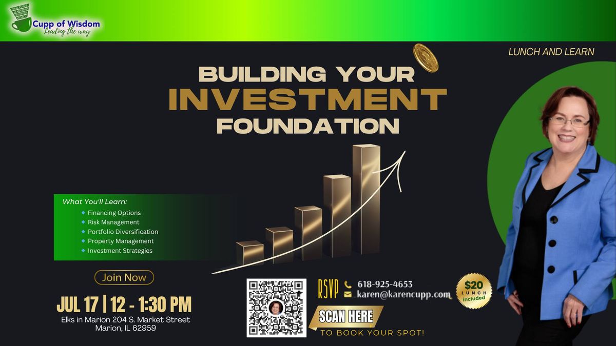 Lunch and Learn " BUILDING YOUR INVESTMENT FOUNDATION" 