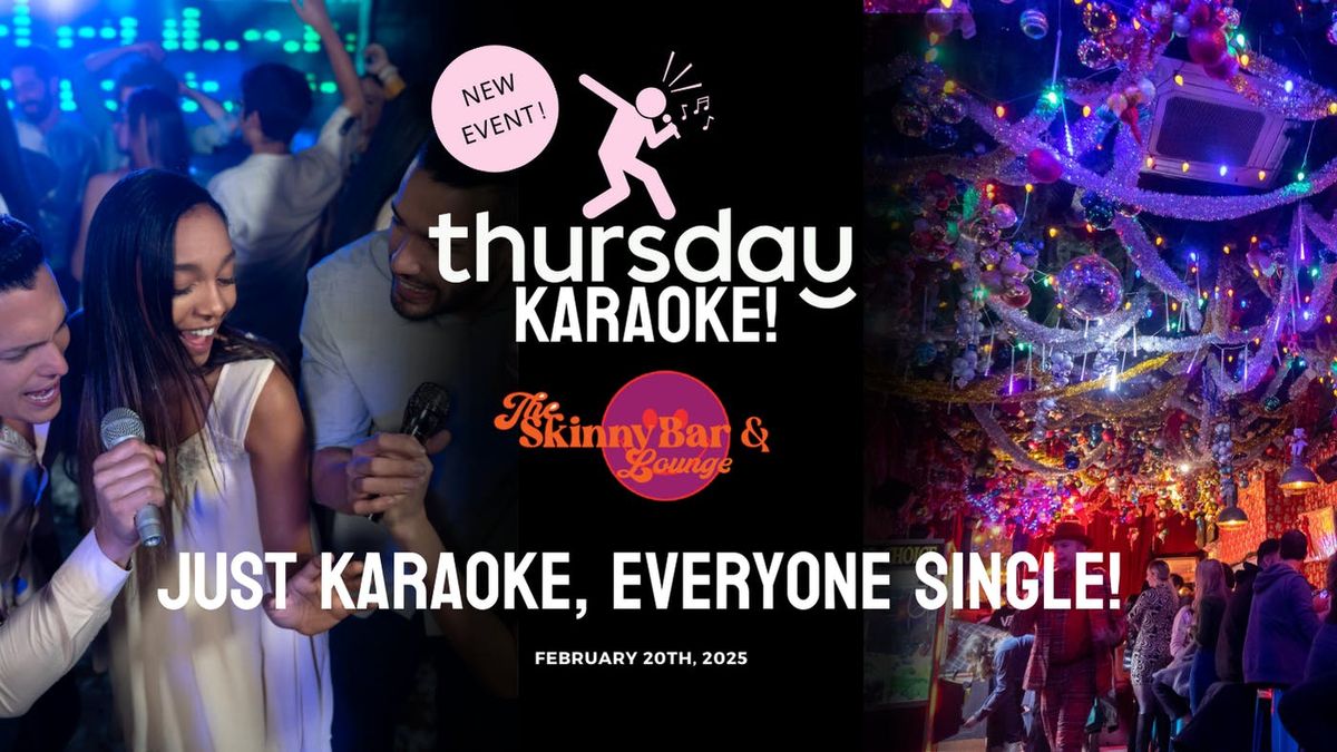 Thursday | Skinny Bar and Lounge (Karaoke) | NYC