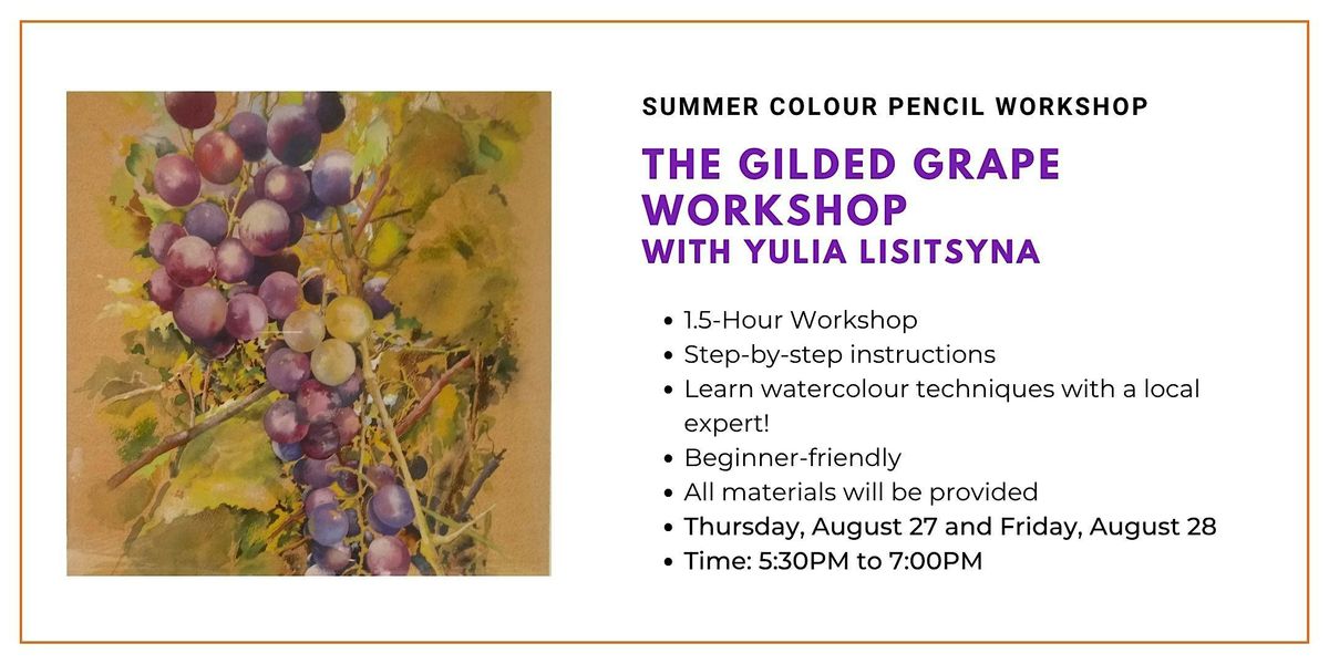 Summer Watercolour Workshop: The Gilded Grape with Yulia Lisitsyna