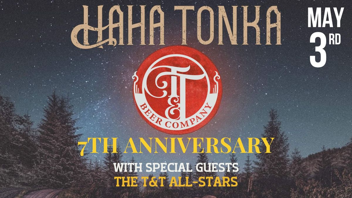 Ha Ha Tonka - T&T Beer Co's 7th Anniversary Shebang