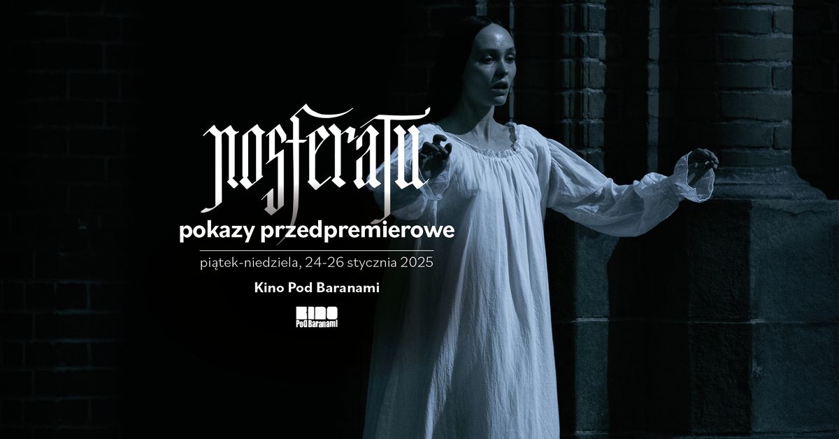 NOSFERATU - pokazy przedpremierowe | Kino Pod Baranami