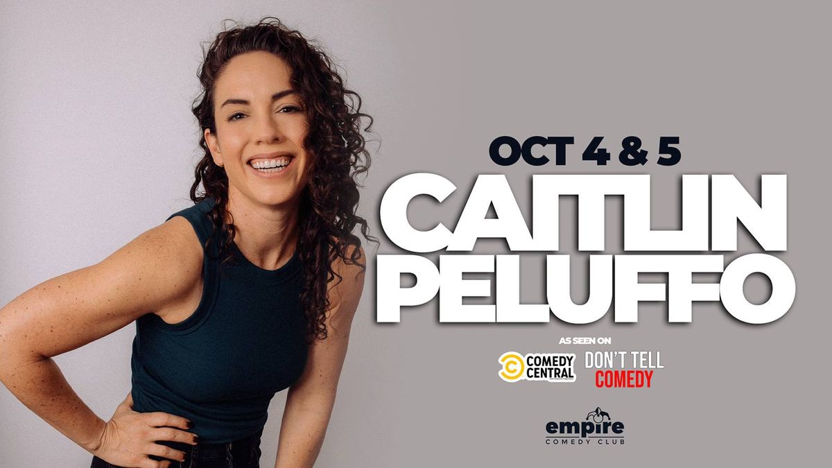 CAITLIN PELUFFO at Empire Comedy Club