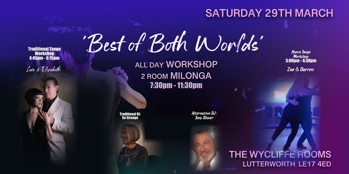 2 ROOM TANGO EVENT 'BEST of BOTH WORLDS' ALL DAY WORKSHOP & MILONGA