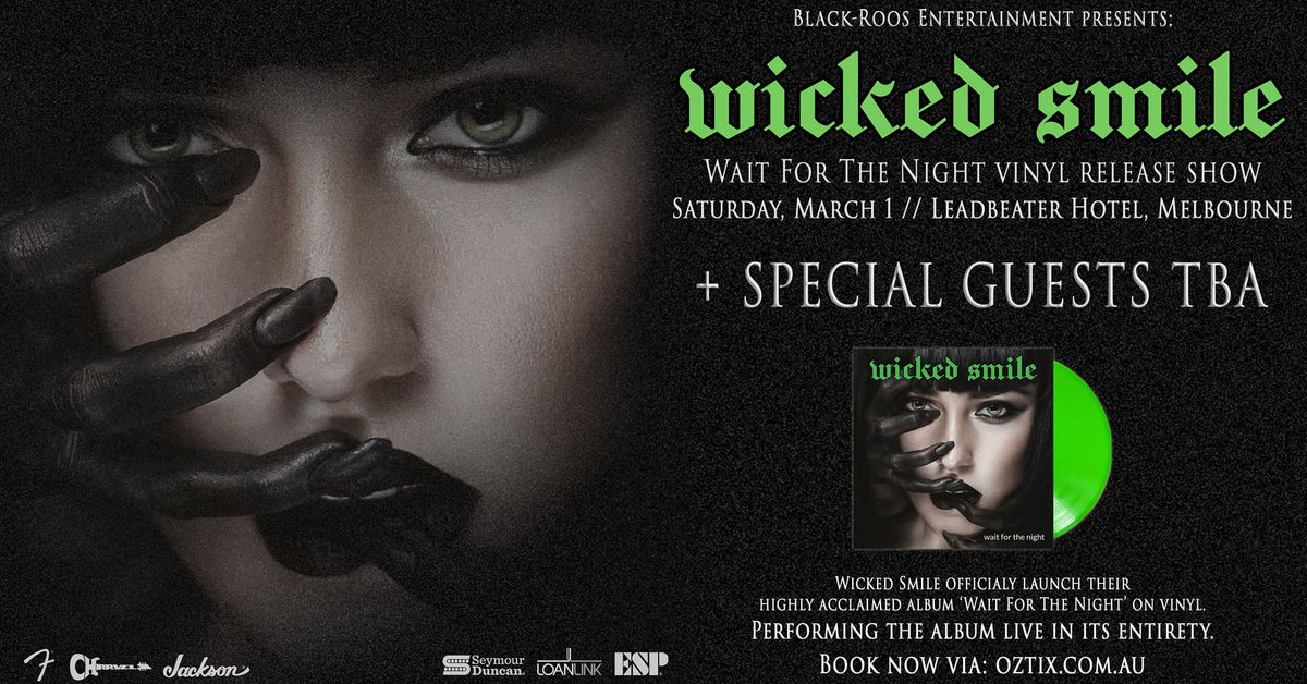 WICKED SMILE - Wait For The Night \/\/ Vinyl launch + Special guests (TBA)