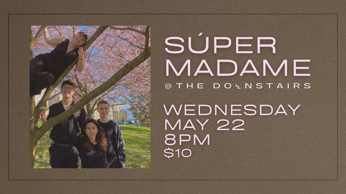 S\u00faper Madame @ The Downstairs