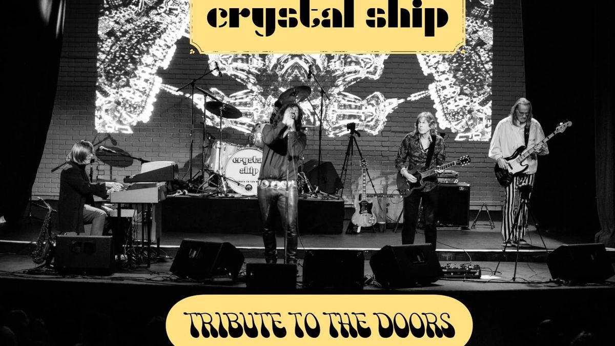 Crystal Ship - The Ultimate Doors Tribute | MAY 16