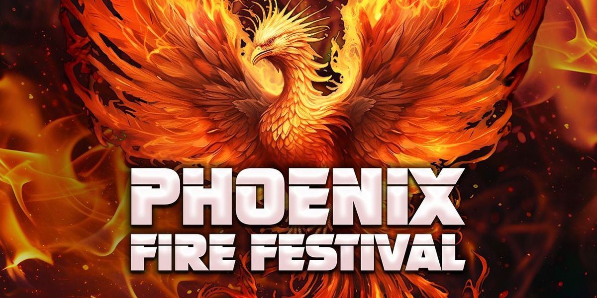 Phoenix Fire Festival