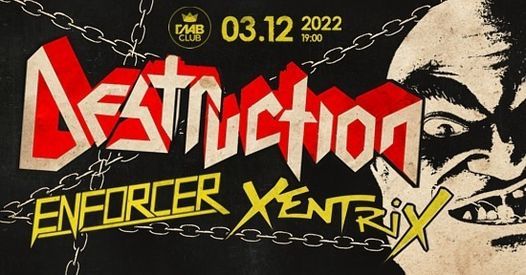 Destruction \/ Enforcer \/ Xentrix - Moscow - 03.12.2022
