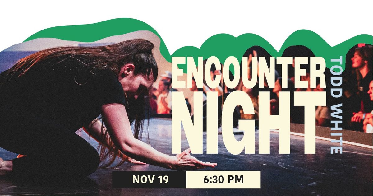 Encounter Night w\/ Todd White