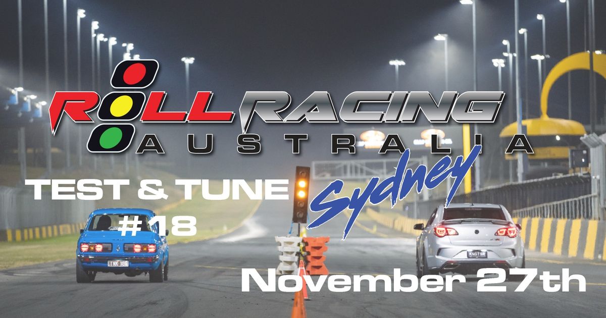 Roll Racing Sydney - Test & Tune #18