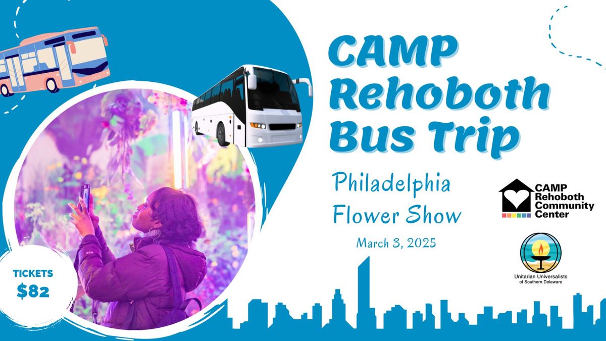 Bus Trip to Philadelphia Flower Show