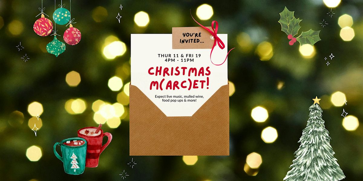 Christmas Markets @ ARC Space - Thursday 11th & Friday 19th