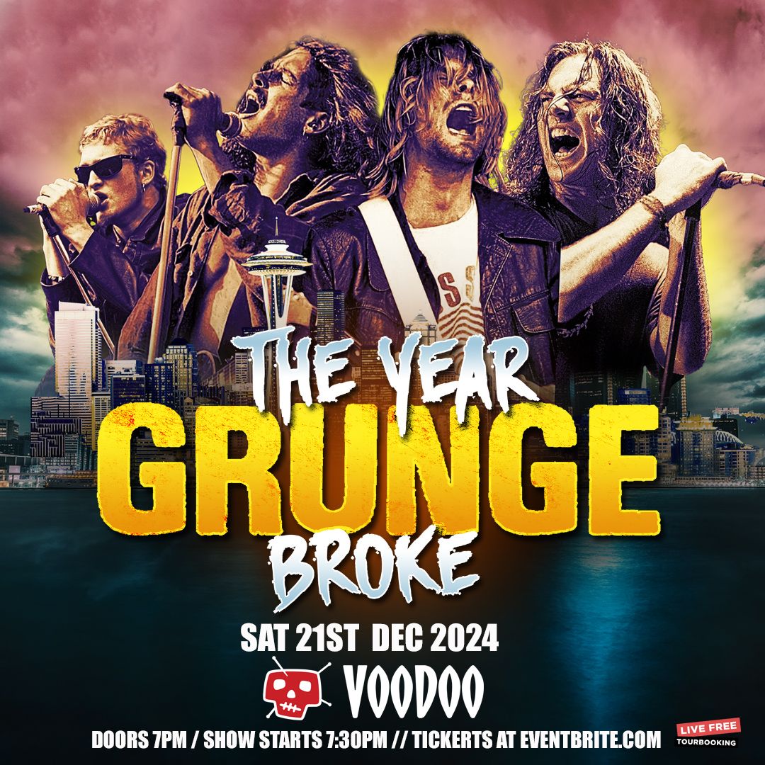 The Year Grunge Broke at Voodoo Belfast 21\/12\/24 - Tickets on sale now*