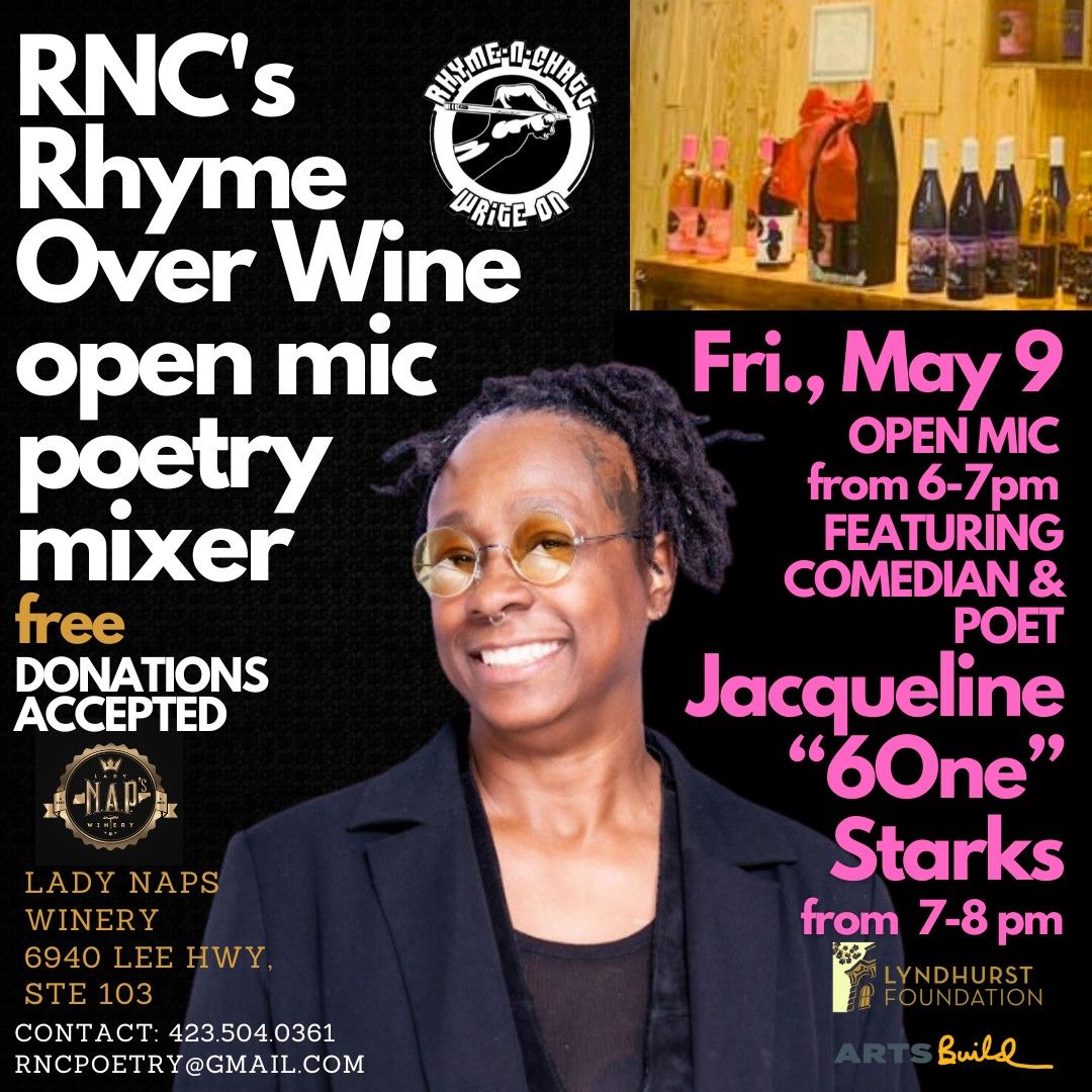 Rhyme Over Wine Spoken Word Poetry Open Mic Nights at the Winery featuring Jacqueline "6One" Starks