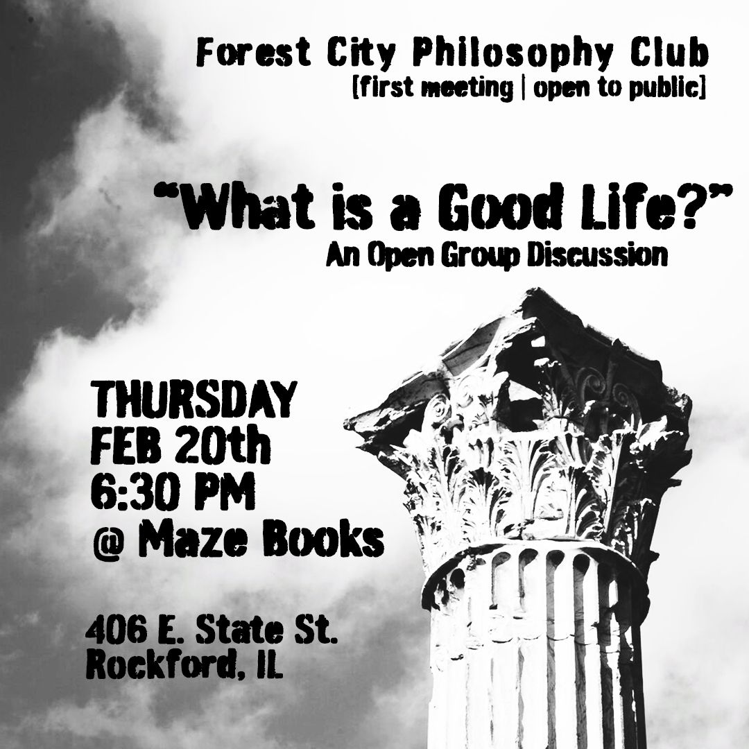 Forest City Philosophy Club \u2013 Inaugural Group Discussion \u2013 What is a Good Life?