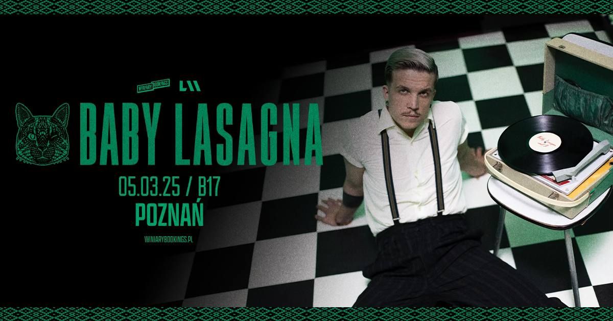 BABY LASAGNA \/ 5.03.25 \/ B17, Pozna\u0144