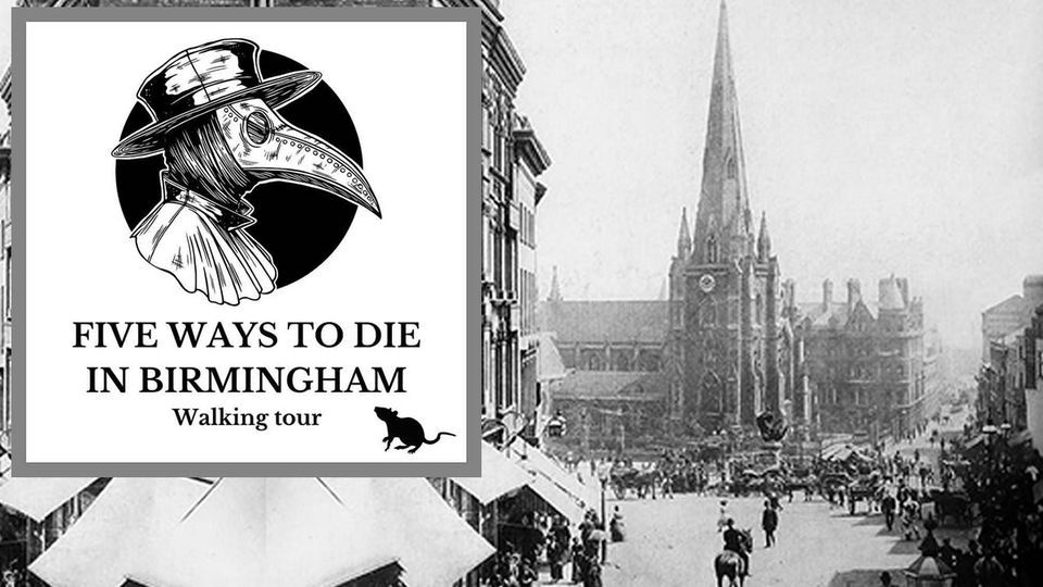 "Five ways to die in Birmingham" walking tour