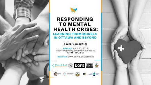 Webinar Series - Responding to Mental Health Crises: Learning What Works in Ottawa and Beyond.