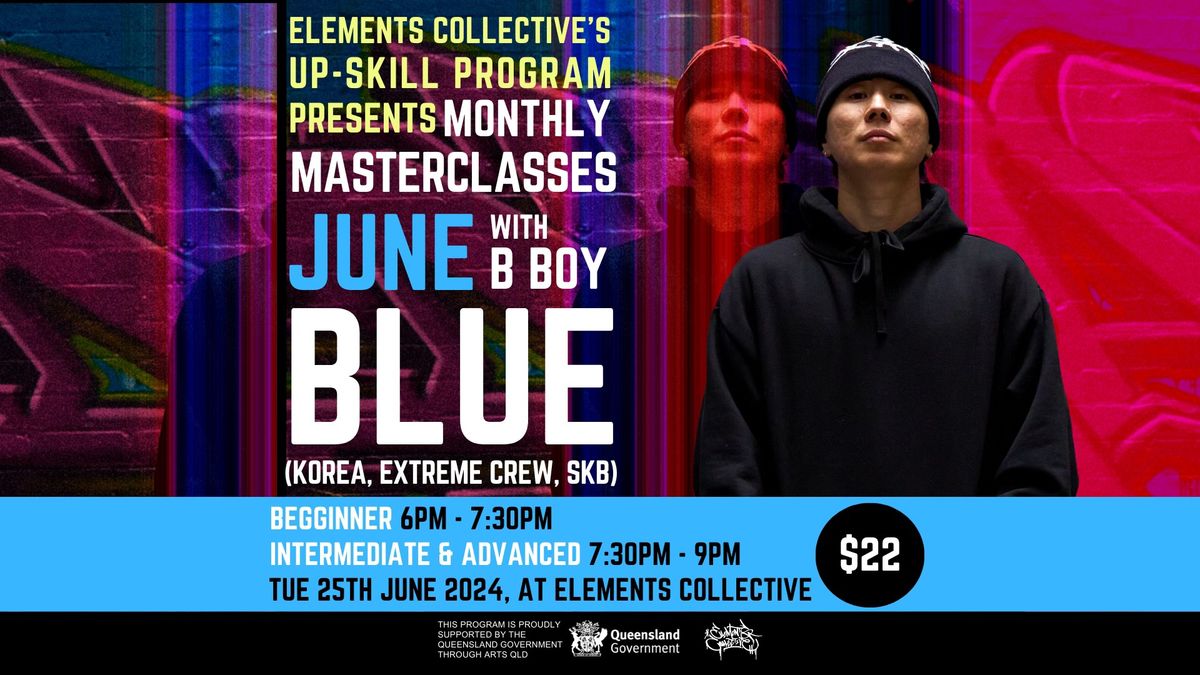 JUNE - Up - Skill Monthly Masterclass with Bboy Blue