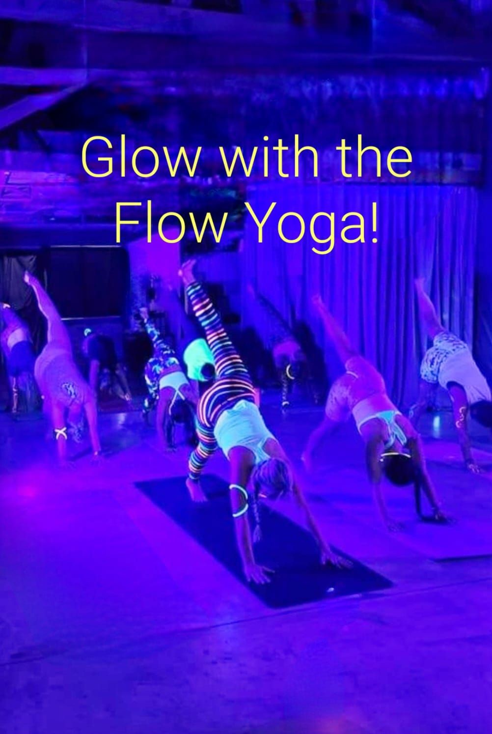 Glow with the Flow Yoga!