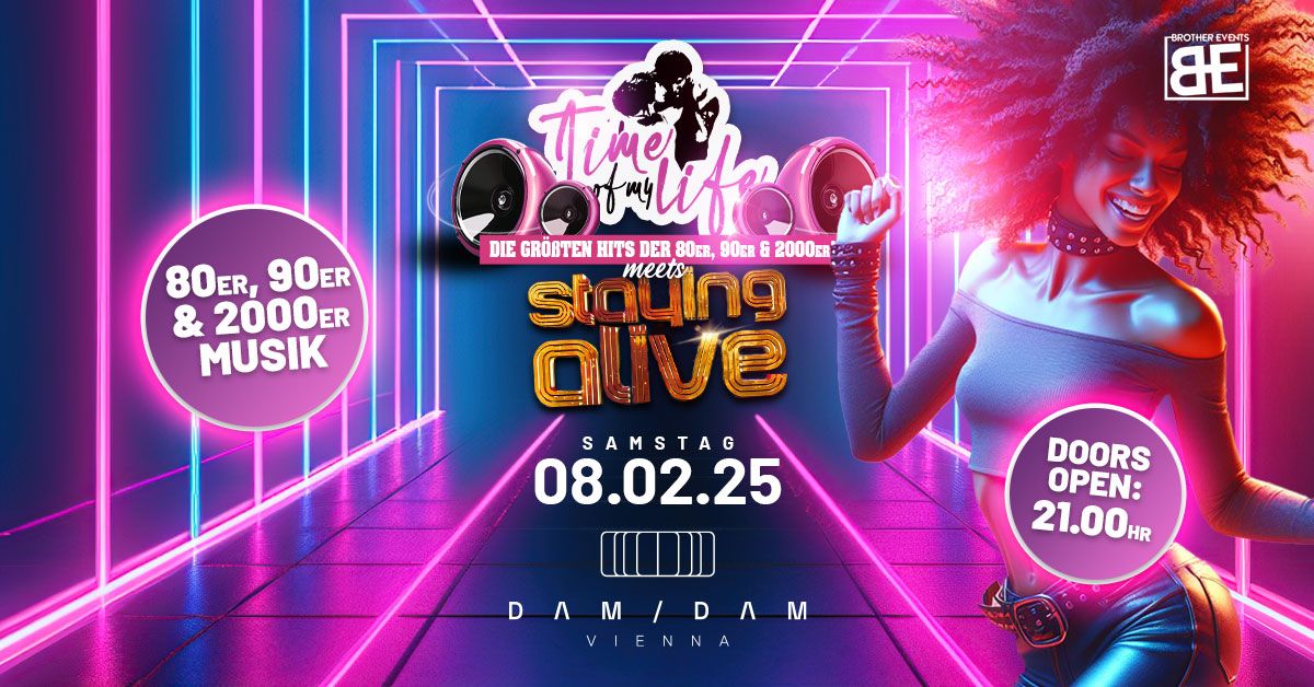 TIME OF MY LIFE meets STAYING ALIVE - Hits der 80er, 90er, 2000er @DamDam, Wien