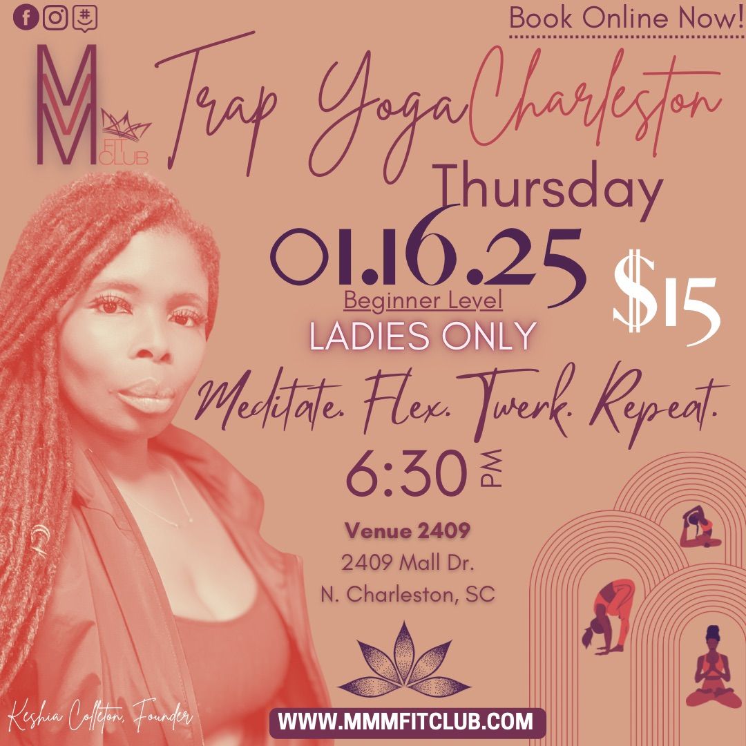 Trap Yoga Charleston | Ladies Only