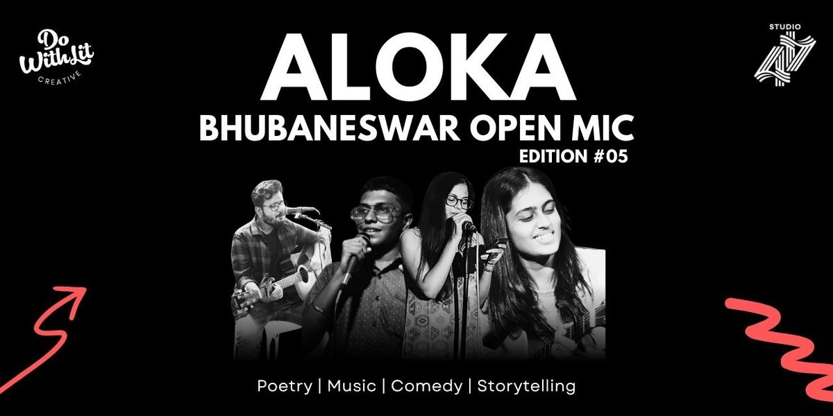 Aloka: Bhubaneswar Open Mic Edition 05