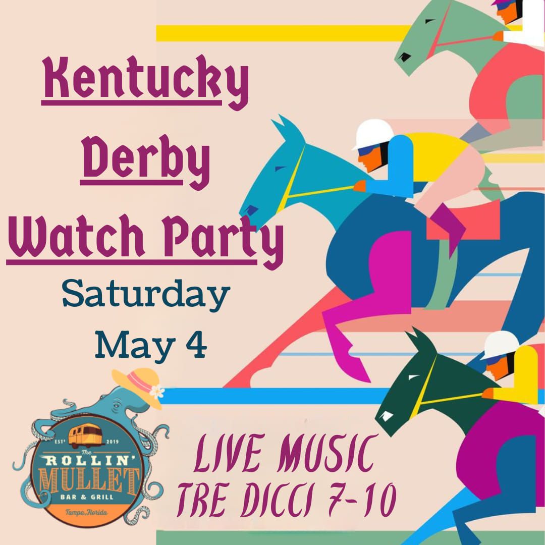 Kentucky Derby Watch Party & LIVE MUSIC with Tre Dicci 