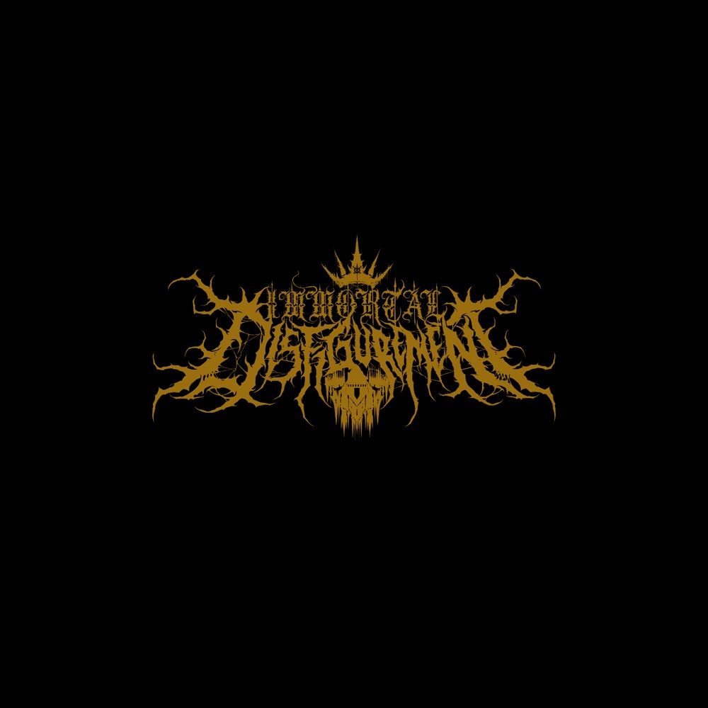 IMMORTAL DISFIGUREMENT