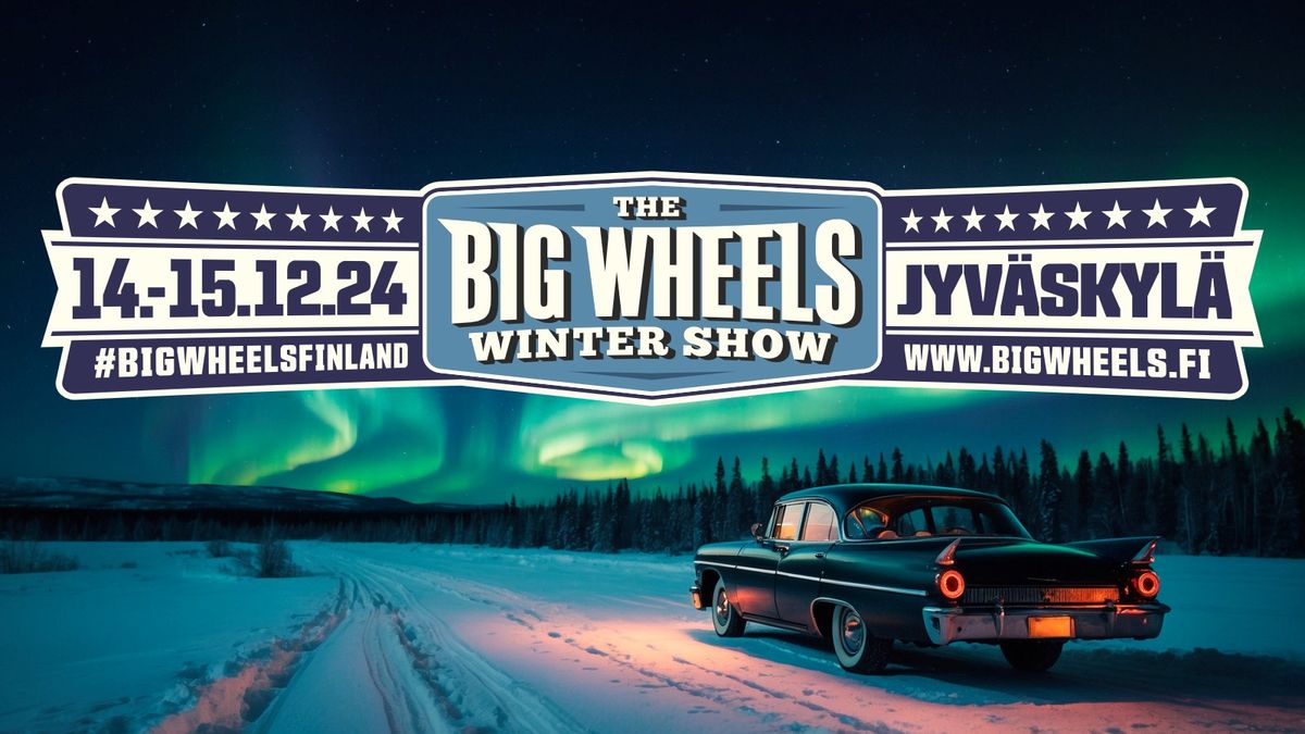 Big Wheels - The Winter Show