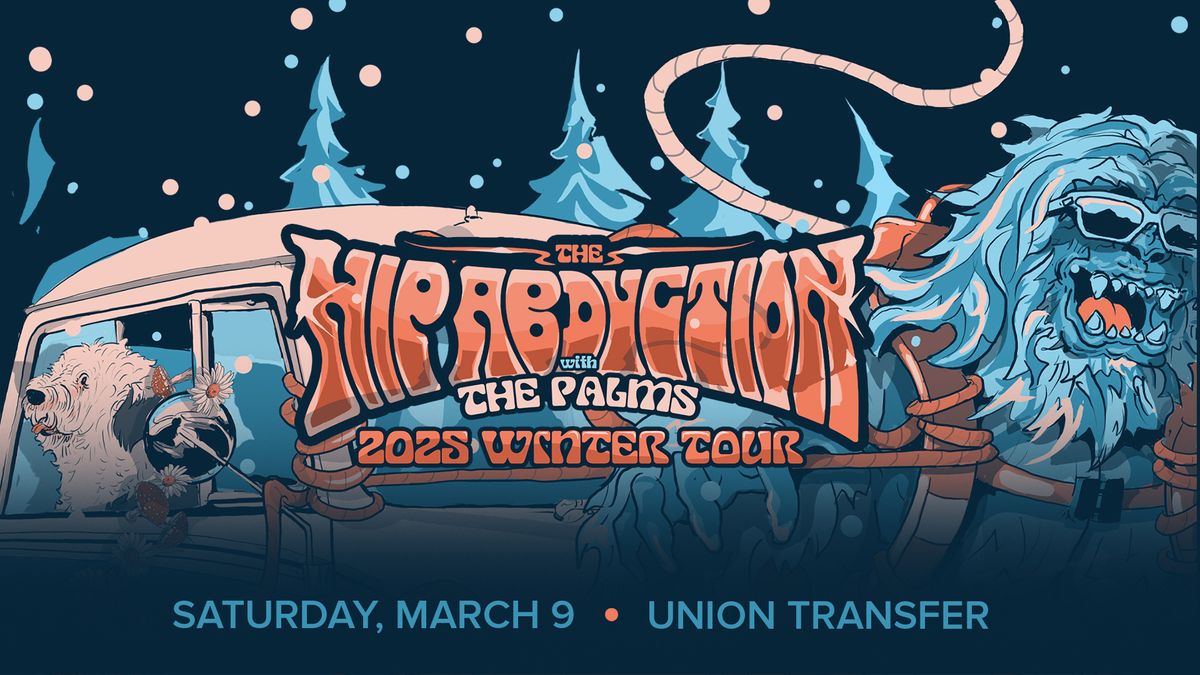 The Hip Abduction - 2025 Winter Tour at Union Transfer - Philadelphia 3\/8