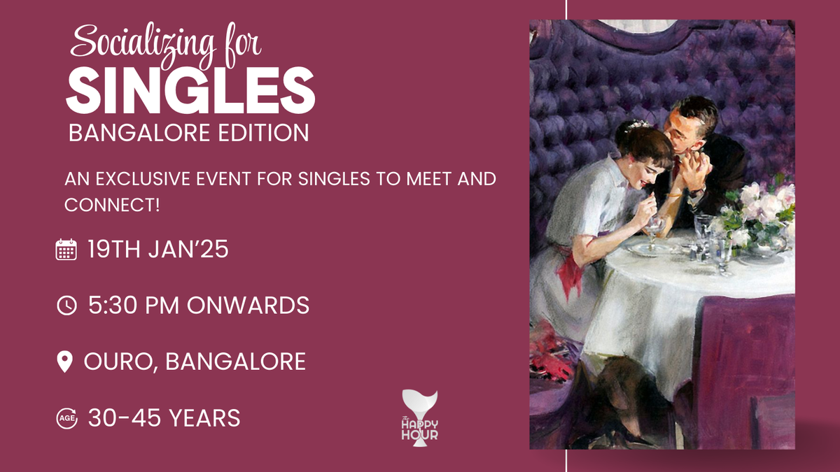 Socializing for singles : Bangalore Edition