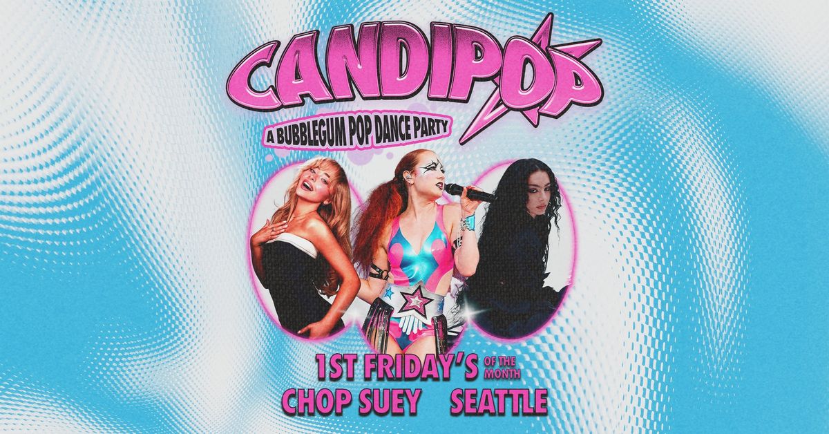 Candi Pop - First Fridays (Seattle)