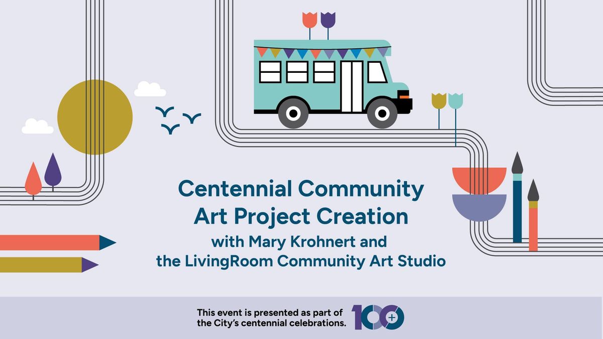 Centennial Community Art Project Creation