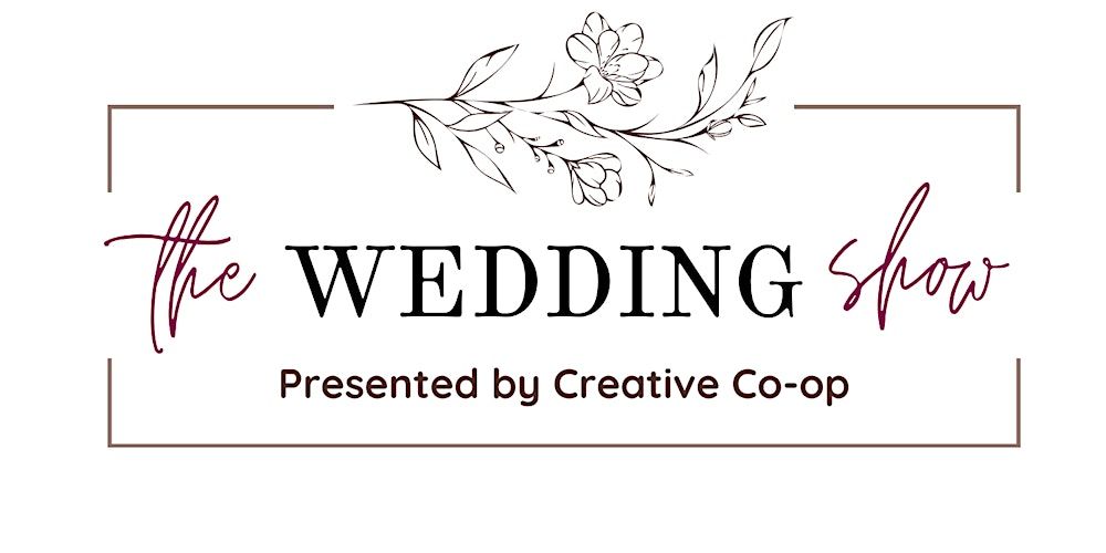 The Wedding Show presented by Creative Co-Op