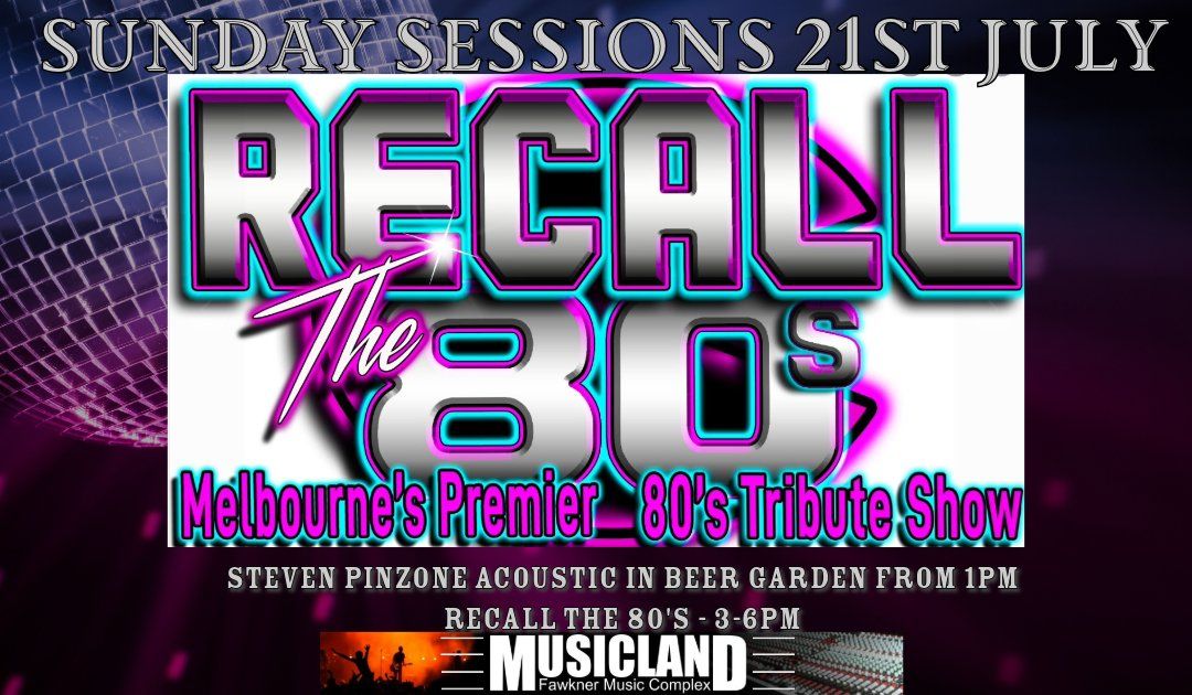 Sunday Sessions - Recall The 80's